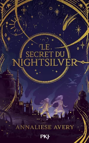 Le Secret du Nightsilver, Tome 1